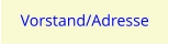 Vorstand/Adresse
